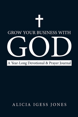 Bild des Verkufers fr Grow Your Business with God: A Year-Long Devotional & Prayer Journal (Paperback or Softback) zum Verkauf von BargainBookStores