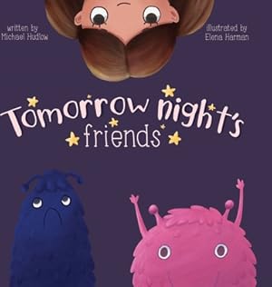 Imagen del vendedor de Tomorrow Night's Friends (Hardback or Cased Book) a la venta por BargainBookStores