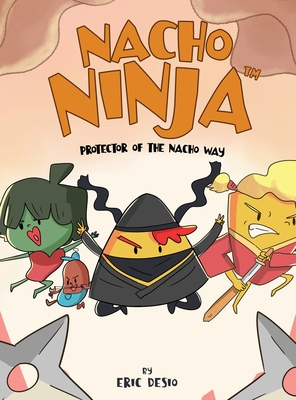 Seller image for Nacho Ninja: Protector of the Nacho Way (Hardback or Cased Book) for sale by BargainBookStores