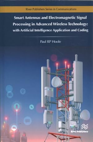 Seller image for Smart Antennas and Electromagnetic Signal Processing in Advanced Wireless Technology : With Artificial Intelligence Application and Coding for sale by GreatBookPricesUK
