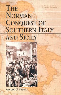 Immagine del venditore per The Norman Conquest of Southern Italy and Sicily (Paperback or Softback) venduto da BargainBookStores