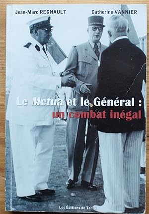 Le Metua et le Général : un combat inégal