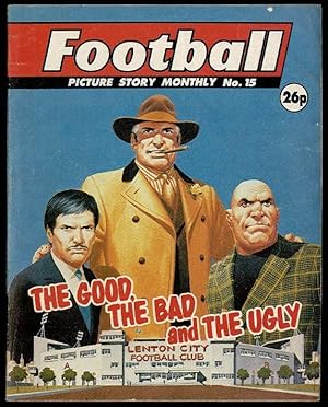 Football Picture Story Monthly No.15: The Good, The Bad and The Ugly