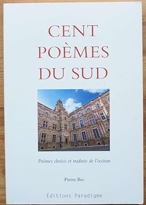 Image du vendeur pour Cent pomes du Sud - Pomes choisis et traduits de l'Occitan mis en vente par Aberbroc