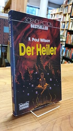 Imagen del vendedor de Der Heiler - Science-Fiction-Roman, aus dem Amerikanischen von Barbara Heidkamp, a la venta por Antiquariat Orban & Streu GbR