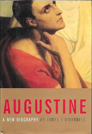 Seller image for Augustine: A New Biography for sale by Trafford Books PBFA