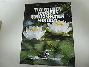 Image du vendeur pour Von wilden Wassern und einsamen Mooren. Pro Terra Bcher. Hardcover mit Schutzumschlag mis en vente par Deichkieker Bcherkiste