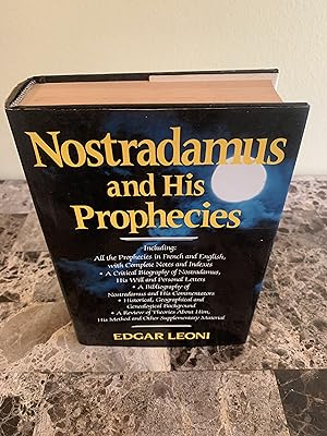 Seller image for Nostradamus and His Prophecies Including All the Prophecies in French and English, With Complete Notes and Indexes; A Critical Biography of Nostradamus, His Will and Personal Letters; Bibliography of Nostradamus and His Commentators; Historical, Geographical and Genealogical Background; A Review of Theories About Him, His Method and Other Supplementary Material for sale by Vero Beach Books
