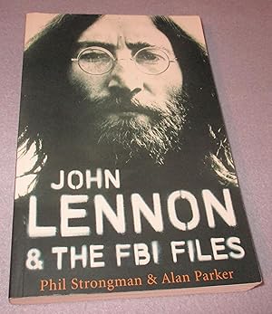 Seller image for John Lennon & The FBI Files (Signed by both Authors) for sale by Bramble Books