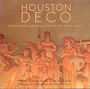 Houston Deco: Modernistic Architecture of the Texas Coast