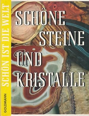 Schön ist die Welt: Schöne Steine und Kristalle.