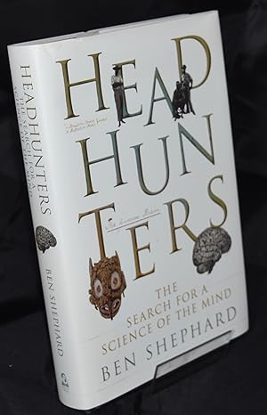 Seller image for Headhunters: The Search for a Science of the Mind. First Printing for sale by Libris Books