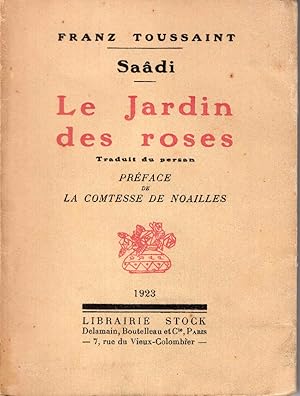 Seller image for Le Jardin des Roses, traduit du Persan, prface de La Comtesse de Noailles. for sale by Studio Bibliografico Viborada