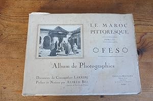 Imagen del vendedor de LE MAROC PITTORESQUE Tome III Fs Album de Photographies a la venta por librairie ESKAL