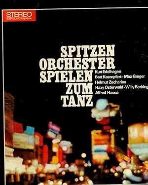 Spitzenorchester spielen zum Tanz; Kurt Edelhagen - Bert Kaempfert - Max Greger - Helmut Zacharia...