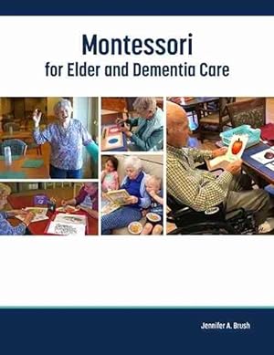 Bild des Verkufers fr Montessori for Elder and Dementia Care (Paperback) zum Verkauf von Grand Eagle Retail