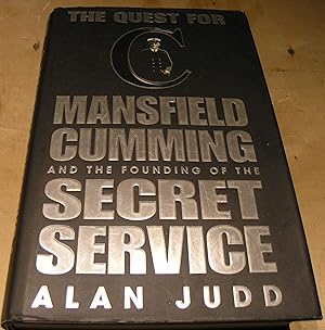 Imagen del vendedor de The Quest for C: Sir Mansfield Cumming and the Founding of the British Secret Service a la venta por powellbooks Somerset UK.
