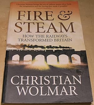 Immagine del venditore per Fire & Steam: How the Railways Transformed Britain venduto da powellbooks Somerset UK.