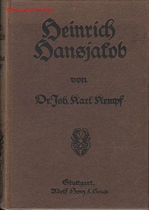 Bild des Verkufers fr Heinrich Hansjakob. Sein Leben, Wirken und Dichten. Mit 9 Bildern von Kurt Liebich. zum Verkauf von Antiquariat Hohmann