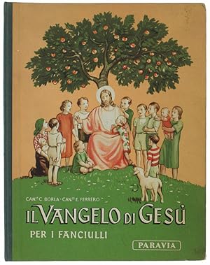 Immagine del venditore per IL VANGELO DI GESU' PER I FANCIULLI.: venduto da Bergoglio Libri d'Epoca