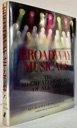 Bild des Verkufers fr Broadway Musicals: The 101 Greatest Shows of All Time zum Verkauf von Monroe Street Books