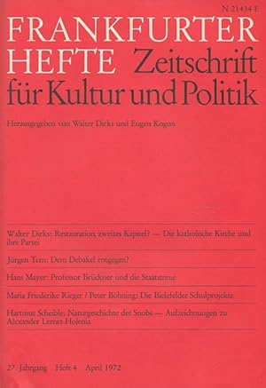 Bild des Verkufers fr Frankfurter Hefte 4/1972 (27. Jahrgang) Zeitschrift fr Kultur und Politik. zum Verkauf von Versandantiquariat Nussbaum