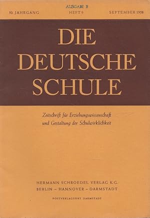 Bild des Verkufers fr Die deutsche Schule Heft 9/1958 (50. Jahrgang) Zeitschrift fr Erziehungswissenschaft und Gestaltung der Schulwirklichkeit zum Verkauf von Versandantiquariat Nussbaum