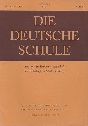 Bild des Verkufers fr Die deutsche Schule Heft 5/1958 (50. Jahrgang) Zeitschrift fr Erziehungswissenschaft und Gestaltung der Schulwirklichkeit zum Verkauf von Versandantiquariat Nussbaum