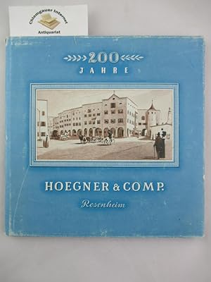 Aus der 200jährigen Geschichte des Hauses Hoegner & Comp. 1755-1955.