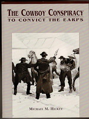 Bild des Verkufers fr THE COWBOY CONSPIRACY TO CONVICT THE EARPS zum Verkauf von Circle City Books