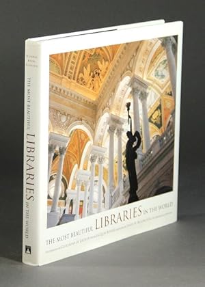 The most beautiful libraries in the world.Text by Jacques Bosser; foreword by James H. Billington...