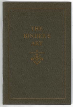 Imagen del vendedor de The binder's art: catalogue of an exhibition of highlights from the Bernard C. Middleton collection of books on bookbinding a la venta por Rulon-Miller Books (ABAA / ILAB)