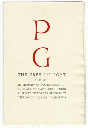 Image du vendeur pour Greenhood, Clarence David. P.G. The Green Knight [1871-1951]. In Memory of Porter Garnett mis en vente par Rulon-Miller Books (ABAA / ILAB)