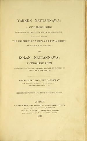 Yakkun nattannawa: a Cingalese poem, descriptive of the Ceylon system of demonology; to which is ...