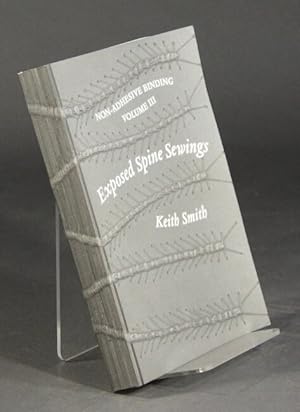 Seller image for Exposed spine sewings: non-adhesive binding volume III for sale by Rulon-Miller Books (ABAA / ILAB)