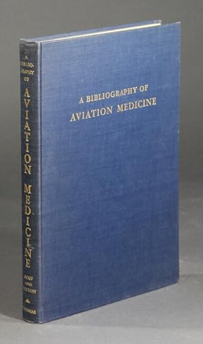 Seller image for A bibliography of aviation medicine for sale by Rulon-Miller Books (ABAA / ILAB)