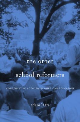 Seller image for The Other School Reformers: Conservative Activism in American Education (Hardback or Cased Book) for sale by BargainBookStores