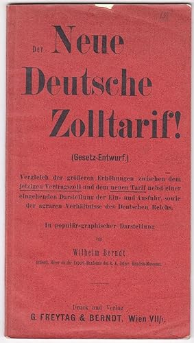 Der neue deutsche Zolltarif! (Gesetz-Entwurf). In populär-graphischer Darstellung.