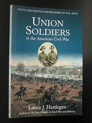 Image du vendeur pour Union Soldiers in the American Civil War mis en vente par Bookworks [MWABA, IOBA]