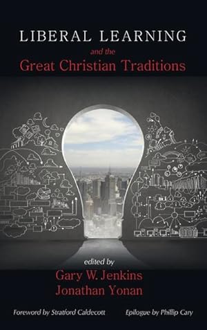 Seller image for Liberal Learning and the Great Christian Traditions for sale by AHA-BUCH GmbH