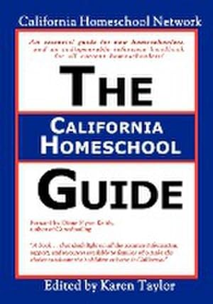 Seller image for The California Homeschool Guide - Second Edition for sale by AHA-BUCH GmbH