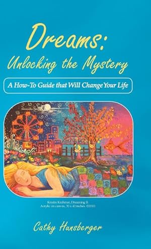 Bild des Verkufers fr Dreams : Unlocking the Mystery: A How-To Guide That Will Change Your Life zum Verkauf von AHA-BUCH GmbH