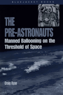 Seller image for Pre-Astronauts: Manned Ballooning on the Threshold of Space (Paperback or Softback) for sale by BargainBookStores