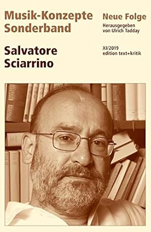 Bild des Verkufers fr Salvatore Sciarrino. (= Musik-Konzepte / Sonderband ; Neue Folge, 2019 ) zum Verkauf von Antiquariat Berghammer