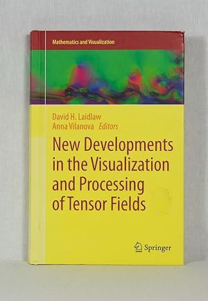 Imagen del vendedor de New Developments in the Visualization and Processing of Tensor Fields. (= Mathematics and Visualization). a la venta por Versandantiquariat Waffel-Schrder