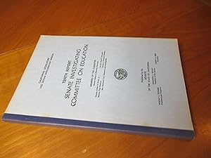 Tenth Report. Senate Investigating Committee On Education. (With Almost A Page On The Dangerous R...