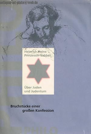 Prinzessin Sabbat. Über Juden und Judentum. Beschreibung einer großen Konfession.