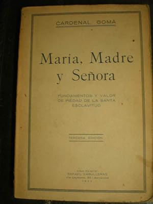 María, Madre y Señora. Fundamentos y valor de piedad de la santa esclavitud