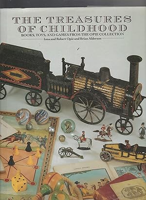 Seller image for THE TREASURES OF CHILDHOOD. Books, Toys and Games from the Opie Collection for sale by BOOK NOW
