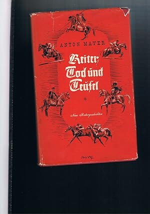 Bild des Verkufers fr Reiter , Tod und Teufel - neue Reitergeschichten - mit zehn Kreidezeichnungen auf Kunstdrucktafeln zum Verkauf von manufactura